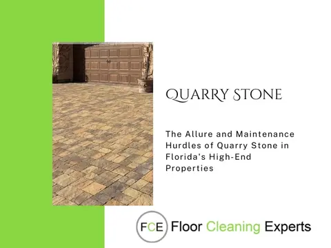 The Allure and Maintenance Hurdles of Quarry Stone Flooring in Florida’s High-End Properties