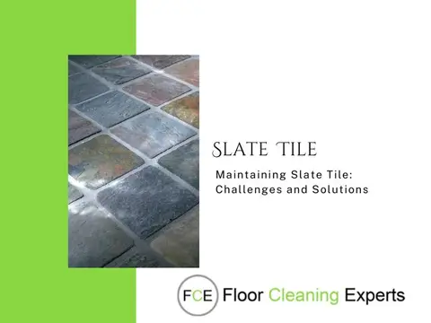 Maintaining Slate Tile: Challenges and Solutions