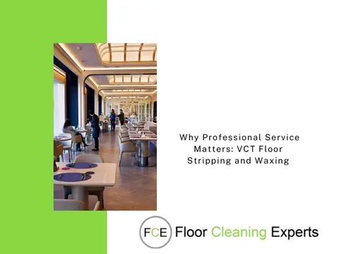 Professional Service Matters: VCT Floor Stripping and Waxing